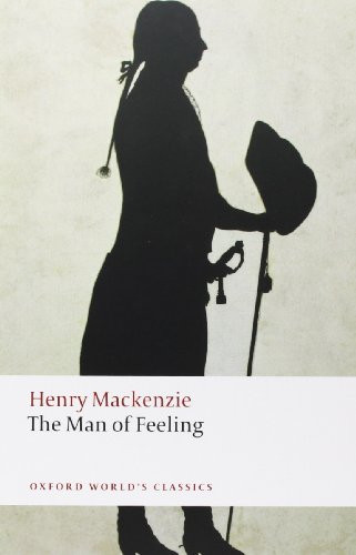 The Man of Feeling - 9780199538621 by Henry Mackenzie, Brian Vickers, Stephen Bending, Stephen Bygrave