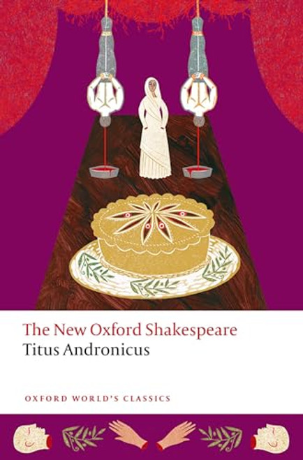 Titus Andronicus (The New Oxford Shakespeare) by William Shakespeare, Harry R. McCarthy, Gary Taylor, Terri Bourus, Rory Loughnane, Anna Pruitt, Francis X. Connor, Emma Smith, 9780198875055