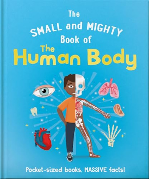 The Small and Mighty Book of the Human Body (Pocket-sized books, MASSIVE facts!) (Miniature Edition) by Tom Jackson, 9781839351952