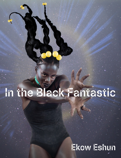 In the Black Fantastic by Ekow Eshun, 9780262047258
