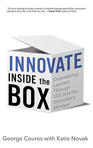 Innovate Inside the Box: Empowering Learners Through UDL and the Innovator's Mindset - 9781948334174 by George Couros, Katie Novak, 9781948334174