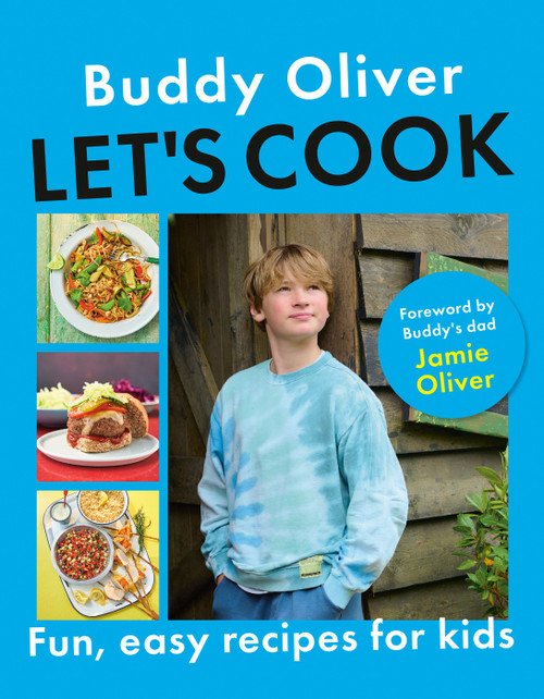 Let's Cook (Fun, Easy Recipes for Kids) by Buddy Oliver, Jamie Oliver, 9780525613374