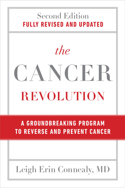 The Cancer Revolution (A Groundbreaking Program to Reverse and Prevent Cancer) - 9780306836671 by Leigh Erin Connealy, 9780306836671