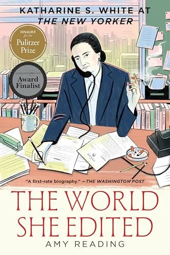 The World She Edited (Katharine S. White at The New Yorker) - 9780063278578 by Amy Reading