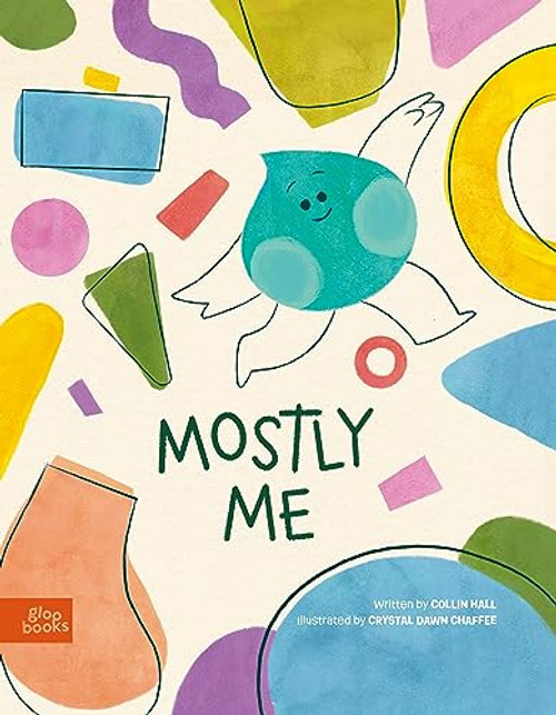 Mostly Me by Collin Hall, Crystal Dawn Chaffee, 9781737240471