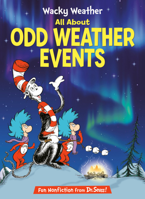 Wacky Weather: All About Odd Weather Events by Todd Tarpley, Aristides Ruiz, Alan Batson, 9780593433843