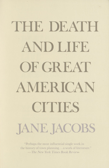 The Death and Life of Great American Cities by Jane Jacobs, 9780679741954