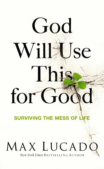 God Will Use This for Good by Max Lucado, 9780849922404