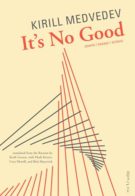 It's No Good by Kirill Medvedev, 9781937027827