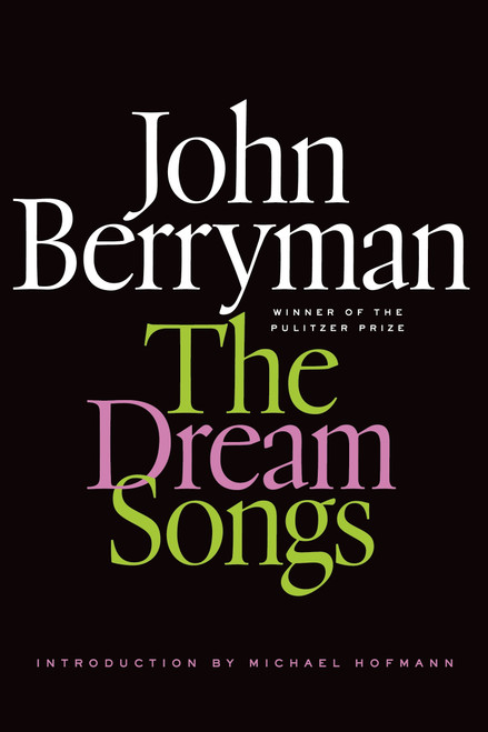 The Dream Songs (Poems) by John Berryman, Daniel Swift, Michael Hofmann, 9780374534554