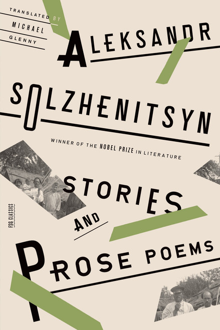 Stories and Prose Poems by Aleksandr Solzhenitsyn, Michael Glenny, 9780374534721