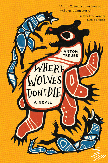 Where Wolves Don't Die - 9781646145843 by Anton Treuer, 9781646145843