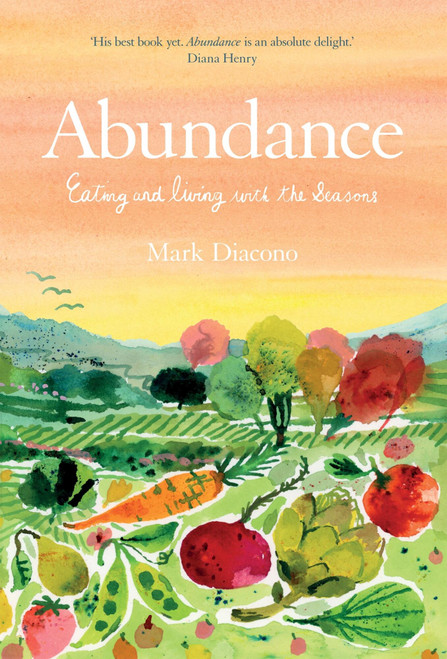 Abundance (Eating and living with the seasons) by Mark Diacono, 9781837830565