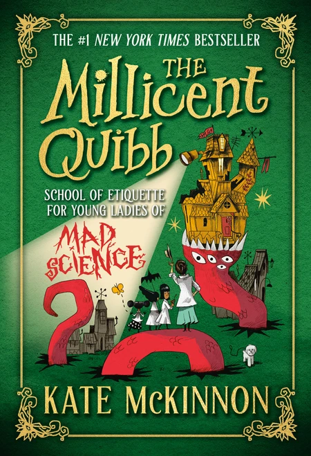 The Millicent Quibb School of Etiquette for Young Ladies of Mad Science - 9780316554831 by Kate McKinnon, 9780316554831