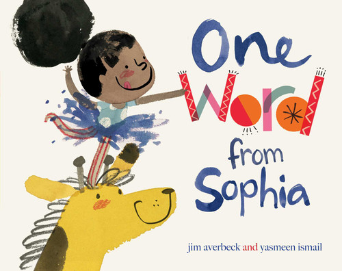 One Word from Sophia by Jim Averbeck, Yasmeen Ismail, 9781481405140