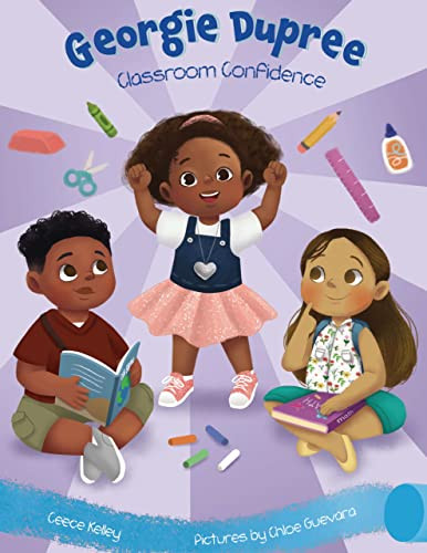 Classroom Confidence (Georgie Dupree) by Ceece Kelley, Chloe Guevara, 9781953859129