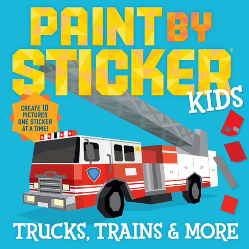 Paint by Sticker Kids (Official): Trucks Trains & More (Create 10 Pictures One Sticker at a Time!) by Workman Publishing, 9781523529131