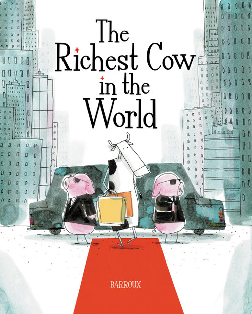 The Richest Cow in the World by Barroux, Barroux, 9781525314117