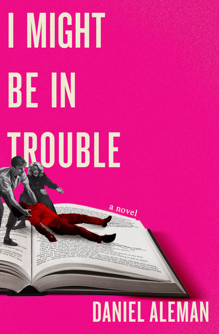 I Might Be in Trouble - 9781538766354 by Daniel Aleman, 9781538766354