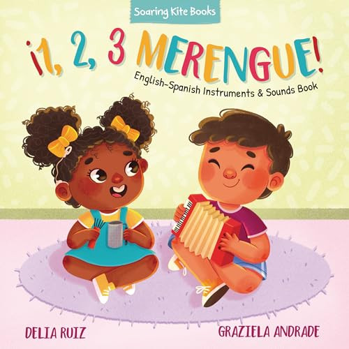 ¡1, 2, 3 Merengue! (English-Spanish Instruments & Sounds Book) by Delia Ruiz, Graziela Andrade, 9781953859815