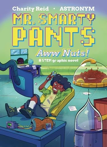 Mr. Smarty Pants (Aww Nuts!) - 9781958372661 by Charity Reid, Astronym, 9781958372661