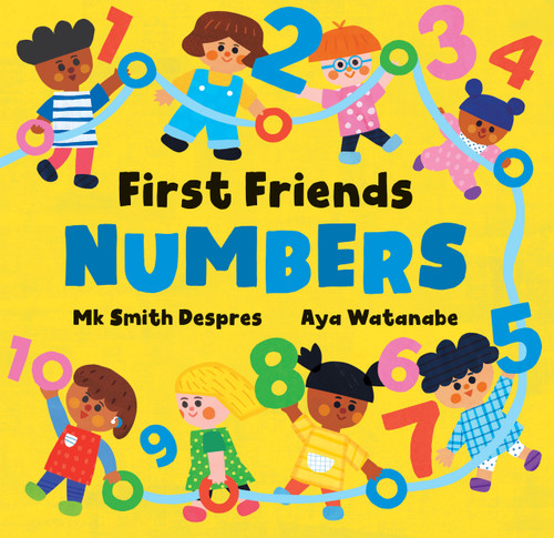 First Friends: Numbers by Mk Smith Despres, Aya Watanabe, 9798888592243