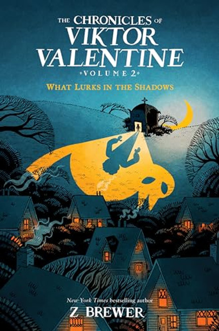 The Chronicles of Viktor Valentine #2: What Lurks in the Shadows by Z Brewer, 9780063245778