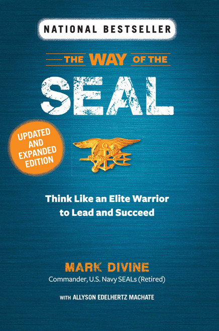WAY OF THE SEAL UPDATED AND EXPANDED EDITION by Mark Divine, Allyson Edelhertz Machate, 9781621454038