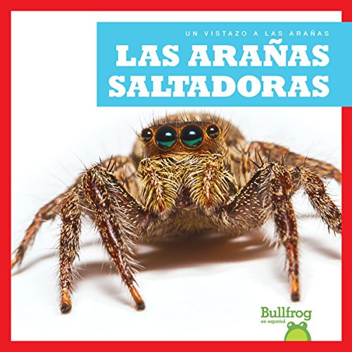 Las arañas saltadoras (Jumping Spiders) (Spanish Edition) by Jenna Lee Gleisner, 9781641280563