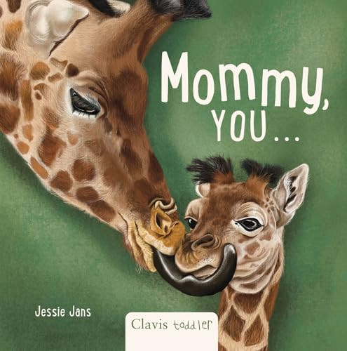 Mommy, You ... by Jessie Jans, Jessie Jans, 9798890632180