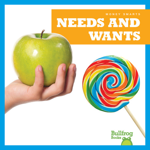 Needs and Wants - 9781620318928 by Nadia Higgins, 9781620318928