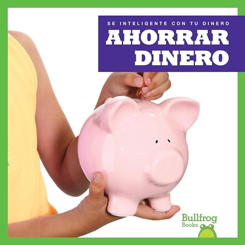 Ahorrar dinero (Saving Money) (Spanish Edition) by Nadia Higgins, 9781620319970