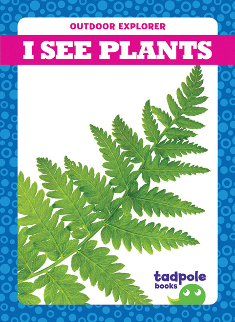 I See Plants by Tim Mayerling, 9781620319437