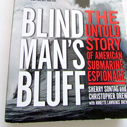 Blind Man's Bluff (The Untold Story of American Submarine Espionage) by Sherry Sontag, Christopher Drew, 9780060977719