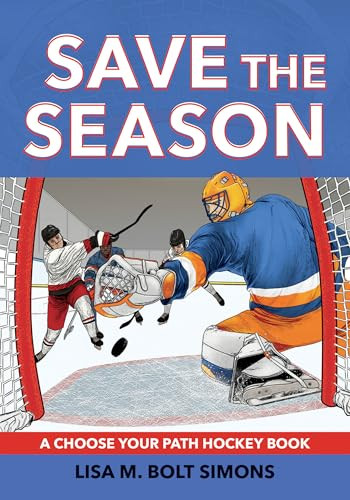 Save the Season (A Choose Your Path Hockey Book) - 9781960084484 by Lisa M. Bolt Simons