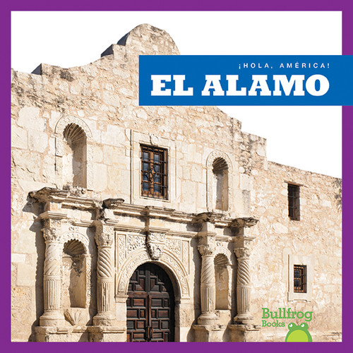 El Álamo (Alamo) (Spanish Edition) by R.J. Bailey, 9781620315019