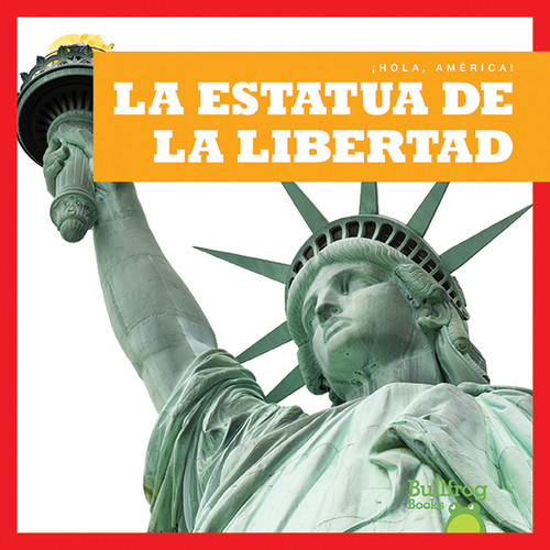 La Estatua de la Libertad (Statue of Liberty) (Spanish Edition) by R.J. Bailey, 9781620315057