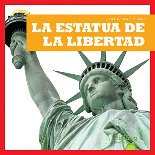 La Estatua de la Libertad (Statue of Liberty) (Spanish Edition) by R.J. Bailey, 9781620315057