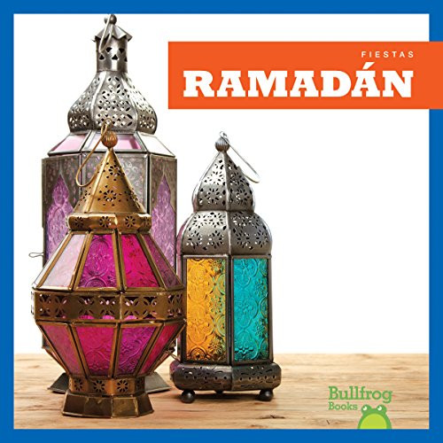 Ramadán (Ramadan) (Spanish Edition) by R.J. Bailey, Erika Robledo, 9781620315118