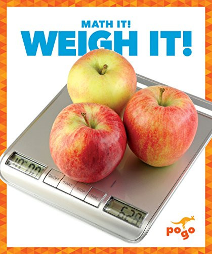 Weigh It! by Nadia Higgins, 9781620314111