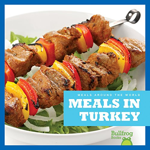 Meals in Turkey by Cari Meister, Dana Flemming, 9781620313770