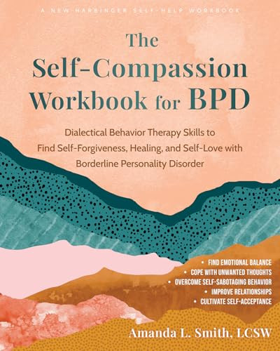The Self-Compassion Workbook for BPD by Amanda L. Smith, Debbie Corso, 9781648485664
