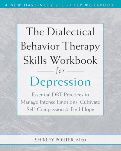 The Dialectical Behavior Therapy Skills Workbook for Depression by Shirley Porter, 9781648486517