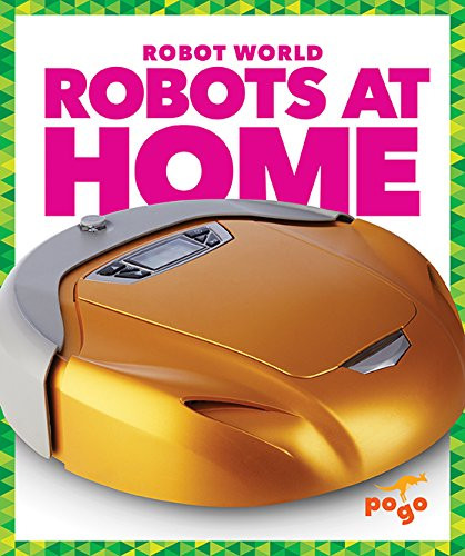 Robots at Home - 9781620314234 by Jenny Fretland VanVoorst, Dana Flemming, 9781620314234