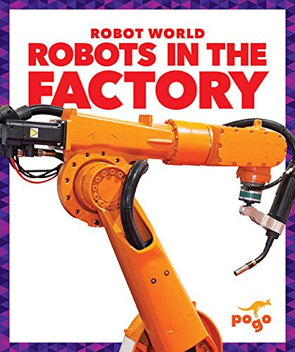 Robots in the Factory - 9781620314258 by Jenny Fretland VanVoorst, Dana Flemming, 9781620314258