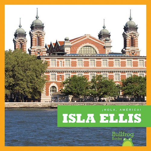 Isla Ellis (Ellis Island) (Spanish Edition) - 9781620315170 by R.J. Bailey, 9781620315170
