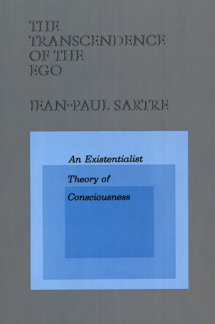 The Transcendence of the Ego (An Existentialist Theory of Consciousness) by Jean-Paul Sartre, 9780809015450
