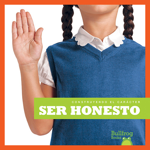 Ser honesto (Being Honest) (Spanish Edition) - 9781620319864 by Rebecca Pettiford, 9781620319864