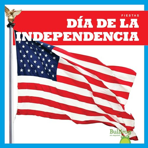 Día de la Independencia (Independence Day) (Spanish Edition) - 9781620319901 by Erika S. Manley, Erika Robledo, 9781620319901