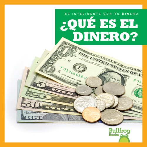¿Qué es el dinero? (What Is Money?) (Spanish Edition) - 9781624967351 by Nadia Higgins, 9781624967351